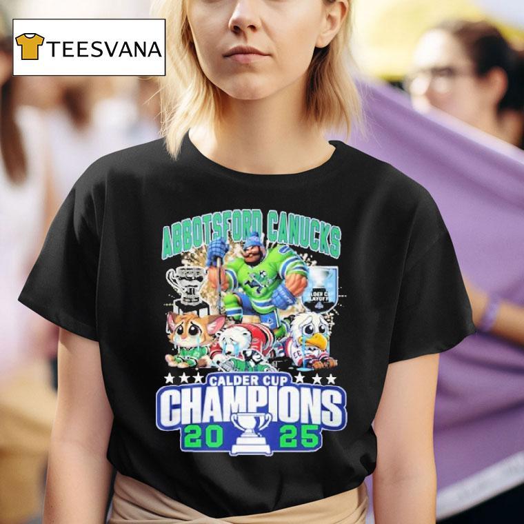 Abbotsford Canucks Beats Texas Stars Colorado Eagles Charlotte Checkers Champions Calder Cup Ahl Mascots T Shirt