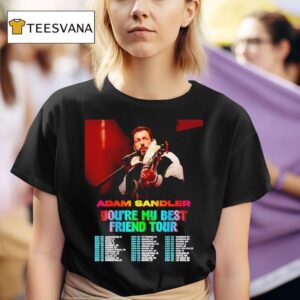 Adam Sandler You Re My Best Friend Tour T Shirt