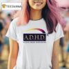 Adhd Alcohol Drugs Hacer Dinero T Shirt
