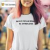 Back By Popular Demand Me On Medication T Shirt