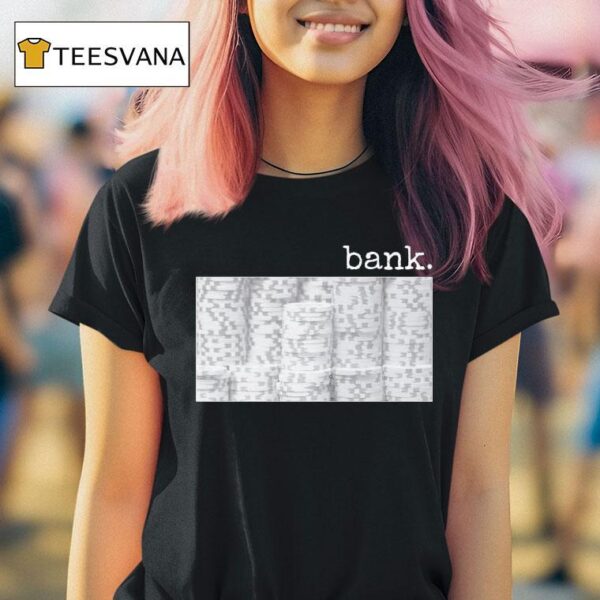 Bank Chips T Shirt