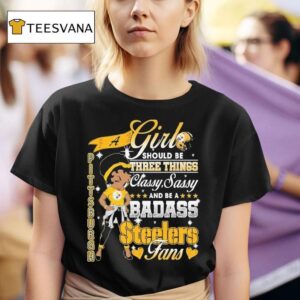 Betty Boop A Girl Should Be Three Things Classy Sassy And Be A Badass Pittsburgh Slers Fans T Shirt
