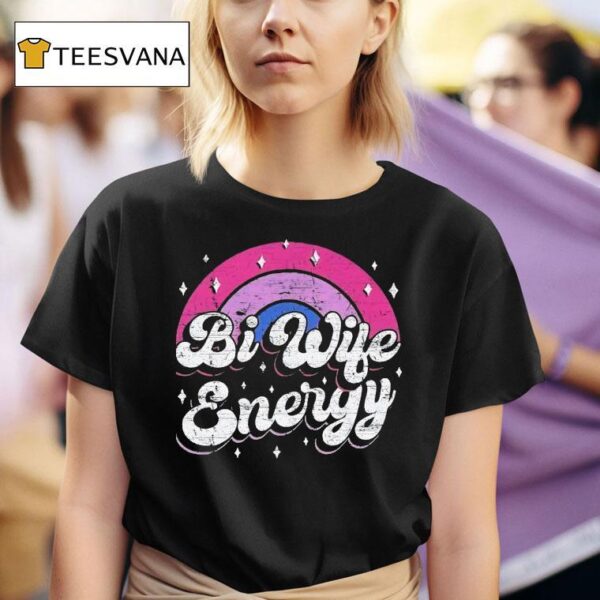 Bi Wife Energy Rainbow Vintage T Shirt