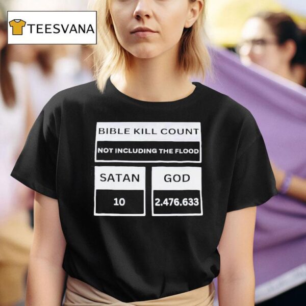 Bible Kill Count Not Including The Flood Satan God T Shirt