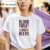 Blood Sweat And Beers T Shirt