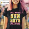 Boat Waves Sun Rays Lake Days T Shirt