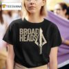 Broadheads Over Bullets T Shirt