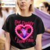 But Daddy I Love Him Jinu T Shirt