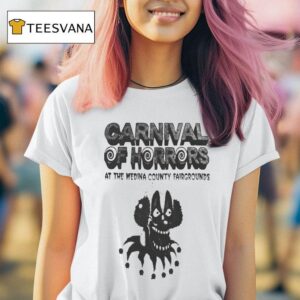 Carnival Of Horrors At The Medina County Fairgrounds Horror Movie T Shirt