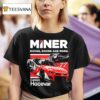 Carson Hocevar Miner Docks Doors And More T Shirt