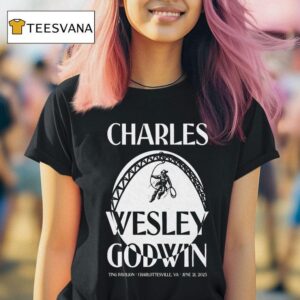 Charles Wesley Godwin Ting Pavilion Charlottesville Va June T Shirt