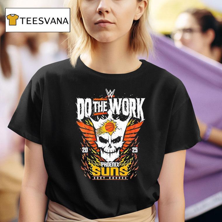 Cody Rhodes Do The Work Phoenix Suns T Shirt