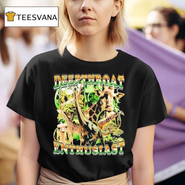 Deepthroat Enthusiast Giraffe T Shirt