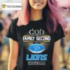 Detroit Lions God First Family Second Then Lions Football T Shirt