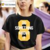 Do Something About It T Shirt