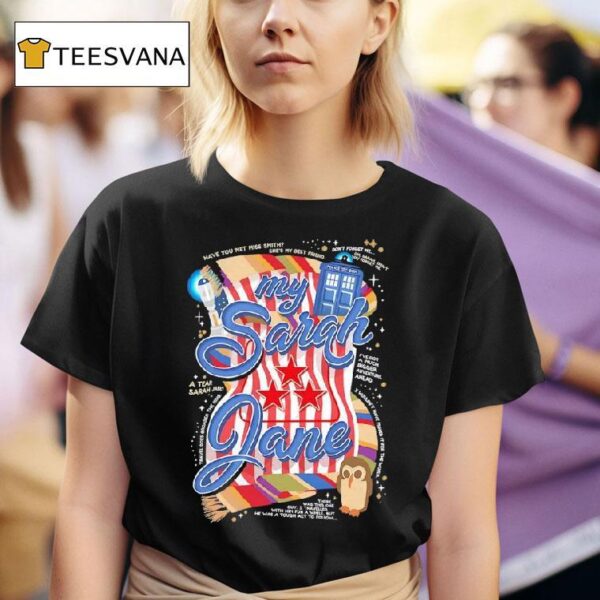 Doctor Who My Sarah Jane Police Box Have You Met Miss Smith T Shirt