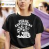 Feral Kentuckian Raccoon T Shirt
