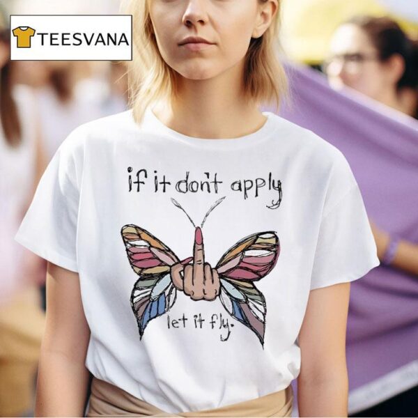 Gabbi Aguayo If It Don T Apply Let It Fly Middle Finger T Shirt