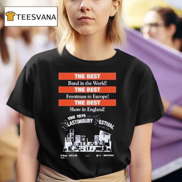 Glastonbury Festival The The Best Band In The World June T Shirt