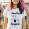 Guinness X Un Ik It S A Lovely Day For A Guinness Summer S Day Since T Shirt