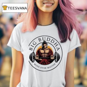 Gym Big Buddha Mind Over Matter T Shirt