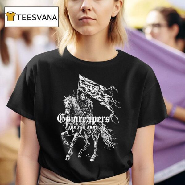 Gymreapers For The Arnold T Shirt