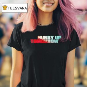 Hurry Up Tomorrow In Theaters T Shirt