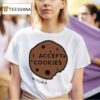 I Accept Cookies Wituka T Shirt