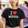 I Love Muzyka T Shirt