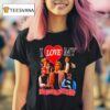 I Love My Hot Doctor Boyfriend T Shirt