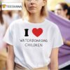 I Love Waterboarding Children T Shirt
