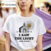 I Saw The Light Luck Texas T Shirt