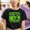 I Was Wrongly Imprisoned In Florida In To Save My Dad From An Evil Gay Pries T Shirt