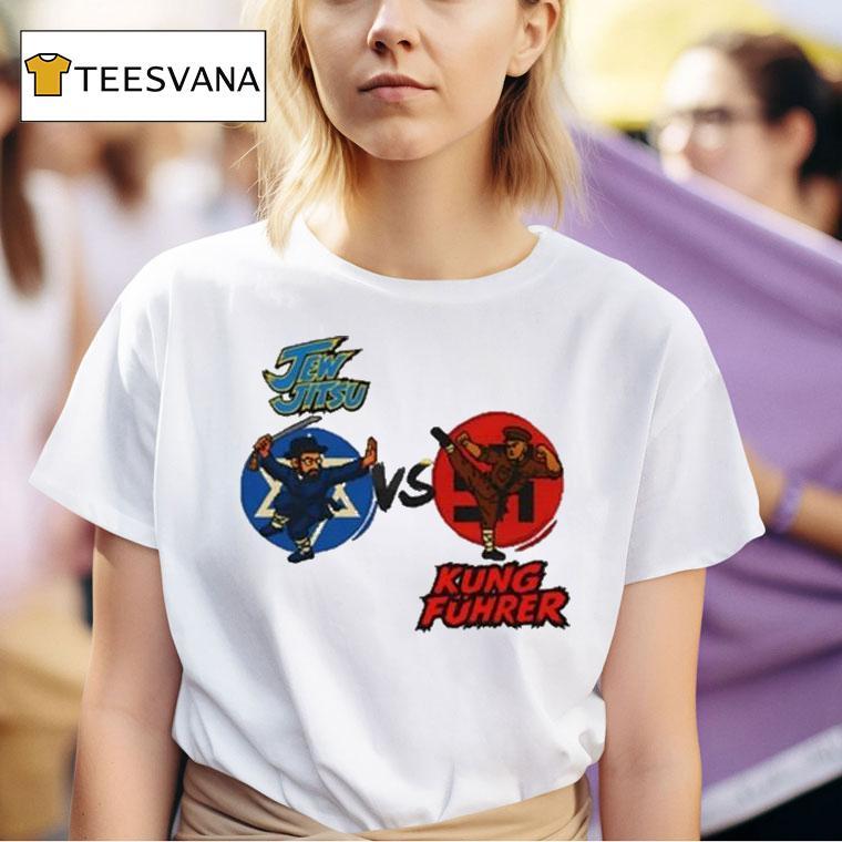 Jew Jitsu Vs Kung Fuhrer T Shirt