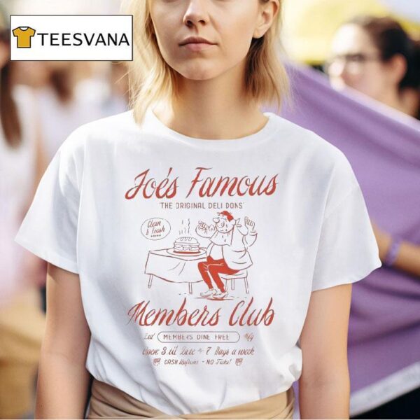 Joe S Famous Members Club Open Til Late I Days A Week Clean And Fresh T Shirt
