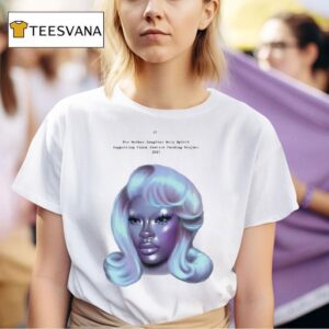 Jt X For Mother Daughter Holy Spirit Supporting Trans Justice Funding Project Pride T Shirt