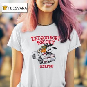 Let God Sort Em Out Clipse Cartoon T Shirt