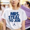 Lexie Hull Wearing Mrs Steal Yo Job T Shirt