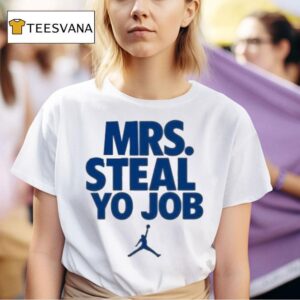 Lexie Hull Wearing Mrs Steal Yo Job T Shirt