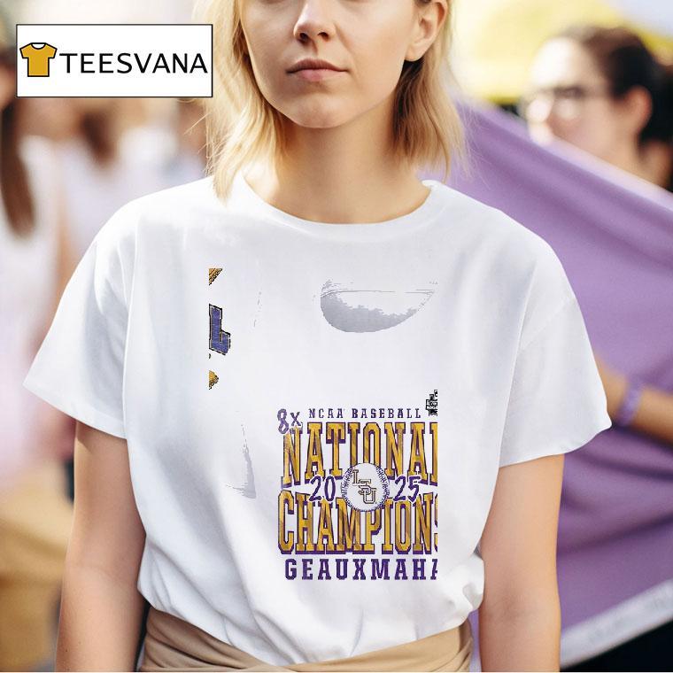 Lsu Tigers Eight Time Ncaa World Series Champions Geauxmaha T Shirt