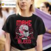 Make Tyrants Bleed Helme T Shirt