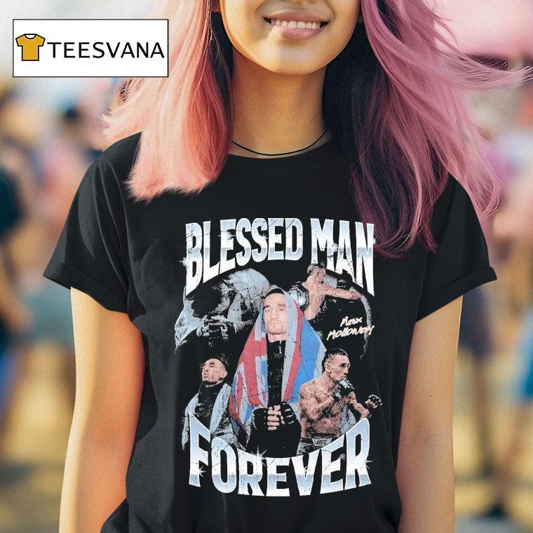 Max Holloway Blessed Man Forever T Shirt