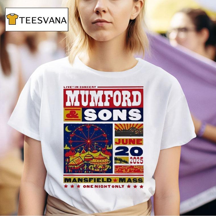 Mumford And Sons Mansfield Ma On June T Shirt