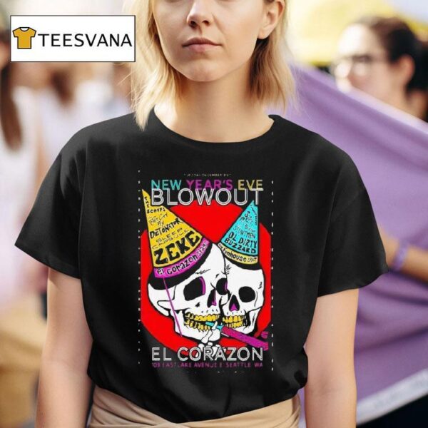 New Year S Eve Blowout Dec El Corazon In Seattle Wa T Shirt