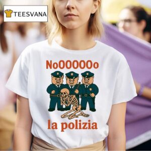 No La Polizia Skeleton Italian Brainro T Shirt