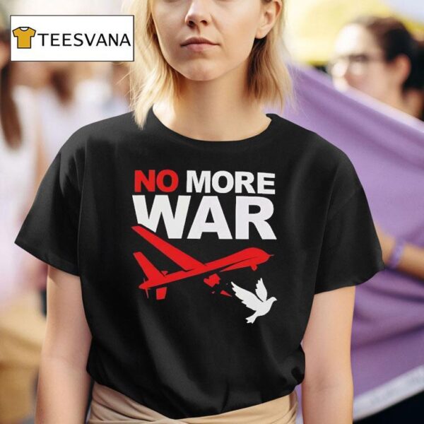 No More War T Shirt