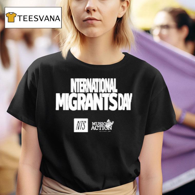 Nts International Migrants Day T Shirt
