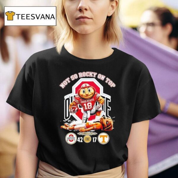 Ohio State Buckeyes Not So Rocky On Top Beat Tennesse Vol T Shirt