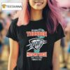 Oklahoma City Thunder History Made First Title Ever Thunder T Shirt