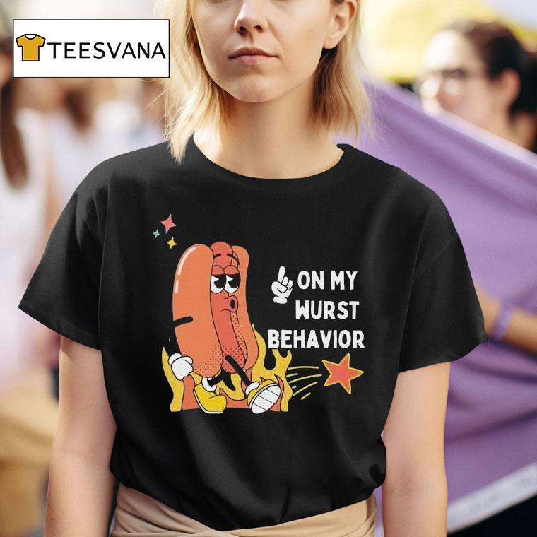 On My Wurst Behavior Hotdog T Shirt